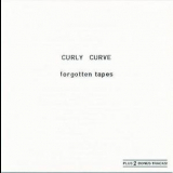 Curly Curve - Forgotten Tapes '1981