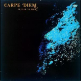 Carpe Diem - Cueille Le Jour '1977