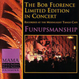The Bob Florence Limited Edition - Funupsmanship '1993