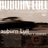 Auburn Lull - Alone I Admire '2002