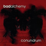 Bad Alchemy - Rorschach's Conundrum '2009