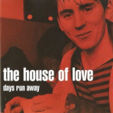 The House Of Love - Days Run Away '2005