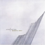 Nine Horses - Wonderful World '2006