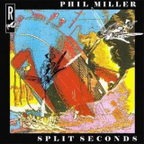 Phil Miller - Split Seconds '1988