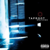 Taproot - Welcome '2002