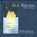 Rick Wakeman & Mario Fasciano - Stella Bianca Alla Corte Di Re Ferdinando '1999