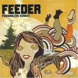 Feeder - Pushing The Senses '2005