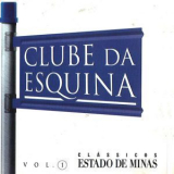 Clube Da Esquina - Classicos Estado De Minas Vol. 1 '1998