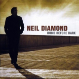 Neil Diamond - Home Before Dark '2008