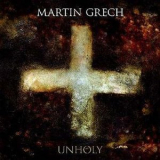 Martin Grech - Unholy '2005