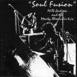 Milt Jackson & The Monty Alexander Trio - Soul Fusion '1992