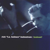 Rick Holmstrom - Lookout! '2005