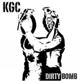 Kgc - Dirty Bomb '2006