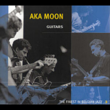 Aka Moon - Guitars '2000