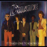 Detective - It Takes One To Know One '1977