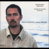 Nacho Sotomayor - La Roca 1999 - 2004 (CD2) '2004