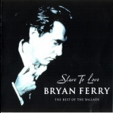 Bryan Ferry - Slave To Love: The Best Of The Ballads '2000