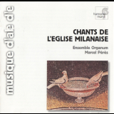 Marcel Peres, Ensemble Organum - Chants De L'Eglise Milanaise (2003 Harmonia Mundi) '1989