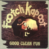 Footch Kapoot - Good Clean Fun '1977