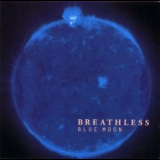 Breathless - Blue Moon '1999