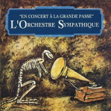 L'orchestre Sympathique - En Concert а La Grande Passe '1979