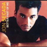 Jon Secada - Better Part Of Me '2000