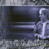 John Lawton - Still Payin' My Dues '2009