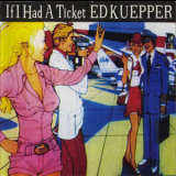 Ed Kuepper - If I Had A Ticket '1994