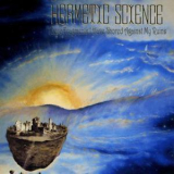 Hermetic Science - These Fragments I Have Shored Against My Ruins '2008