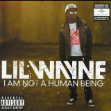 Lil Wayne - I Am Not A Human Being '2010