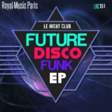 Royal Music Paris - Future Disco Funk {EP} '2017