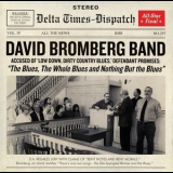 David Bromberg Band - The Blues, The Whole Blues, And Nothing But The Blues '2016