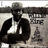 Willie King - I Am The Blues '2000