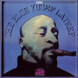 Yusef Lateef - The Blue Yusef Lateef '2005