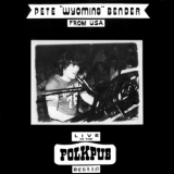 Pete 'wyoming' Bender  - Live In The Folkpub Berlin [vinyl rip, 16-44]  '1981