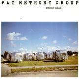 Pat Metheny Group - American Garage (Vinyl) '1979