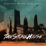 Mark Wingfield & Markus Reuter & Yaron Stavi & Asaf Sirkis - The Stone House  '2016