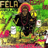 Fela Anikulapo Kuti & Egypt '80 - Original Sufferhead [vinyl rip, 16-44] (1984 EMI) '1981