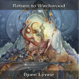 Bjorn Lynne - Return to Witchwood '2003