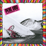 Pere Ubu - The Tenement Year (2007 Remastered) '1988