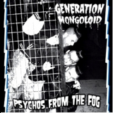 Generation Mongoloid - Psychos From The Fog '2009