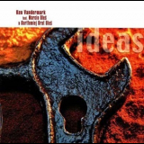 Ken Vandermark, Marcin Oles, Bartlomiej Brat Oles - Ideas '2005