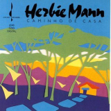 Herbie Mann - Caminho De Casa [web, 16-44] '1990