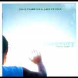 Chris Thompson & Mads Eriksen - Rediscovery A Musical Journey '2004