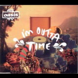 Oasis - I'm Outta Time [CDS] '2008