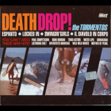 The Tormentos - Death Drop! '2008