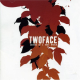 Twoface - Sounds Of A Rude World '2003