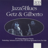 Getz & Gilberto - Jazz & Blues [2CD] '1998