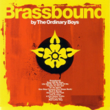 The ordinary boys - Brassbound '2005