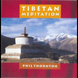 Phil Thornton - Tibetan Meditation '2003